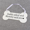 Image of Wooden Pet Ornament Dog Bone Ornament Wooden Crafts Daddy Asked and Mommy Said Yes