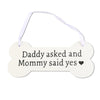 Image of Wooden Pet Ornament Dog Bone Ornament Wooden Crafts Daddy Asked and Mommy Said Yes